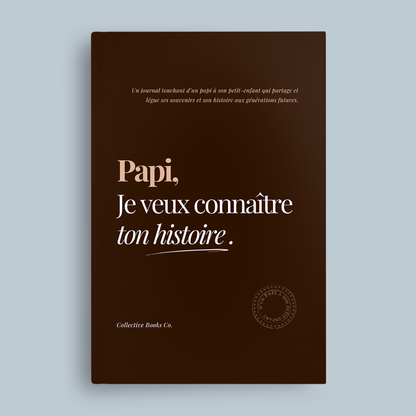 Papa : Je veux connaître ton histoire